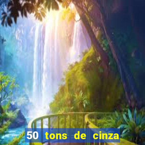 50 tons de cinza filme drive